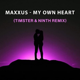 Maxxus  - My Own Heart (Timster & Ninth Remix)